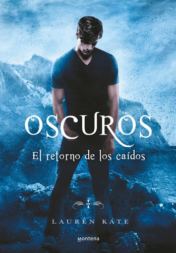 Oscuros V I | El Retorno De Los Caídos | Lauren Kate