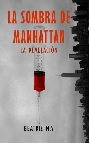 Libro: La Sombra De Manhattan Ii: La Revelación (spanish Edi