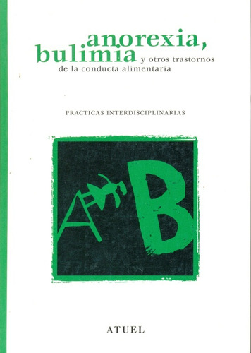 Anorexia Bulimia Y Otros Trastornos Conducta Alimentaria - B