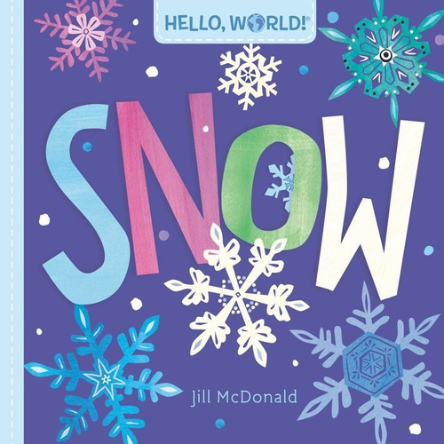 Libro Hello World Snow - Mcdonald,jill