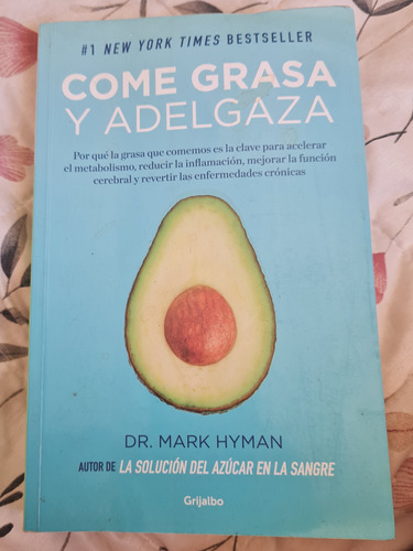 Libro Come Grasa Y Adelgaza. Autor Dr. Mark Hyman. 