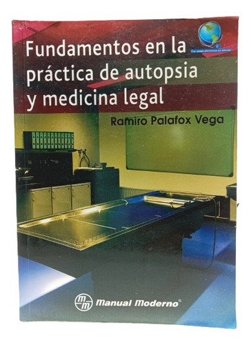 Fundamentos En La Práctica De Autopsia Y Medicina Legal 