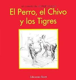 Libro El Perro, El Chivo Y Los Tigres (n)