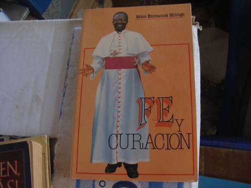 Fe Y Curacion , Mons. Emmanuel Milingo