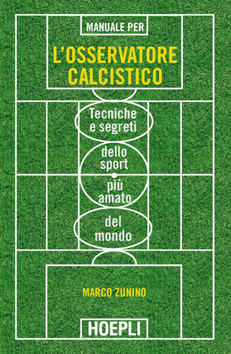 Manuale Per L'osservatore Calcistico Marco, Zunino Hoepli