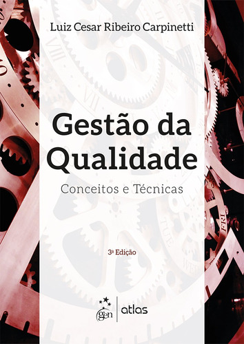 Gestão da qualidade, de Carpinetti, Luiz César Ribeiro. Editora Atlas Ltda., capa mole em português, 2016