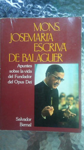 Monseñor José María Escrivá De Balaguer/s. Bernal