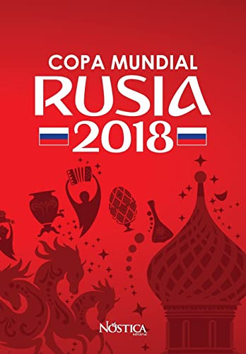 Copa Mundial Rusia 2018: Selecciones, Sedes, Estadios, Datos