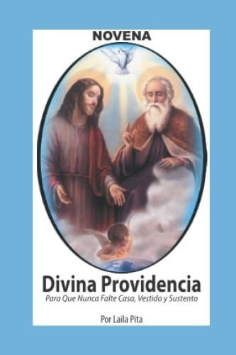 Novena De La Divina Providencia Para Pedirle Que..., de Pita, La. Editorial Yhacar Trust en español