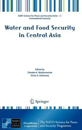 Water And Food Security In Central Asia - Robert S. Baker