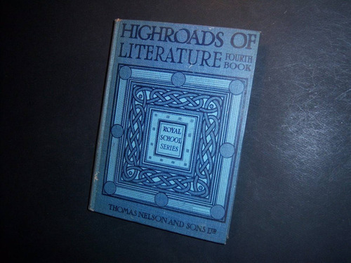Highroads Of Literature Fourth Book 4 . Royal School . Aaazx