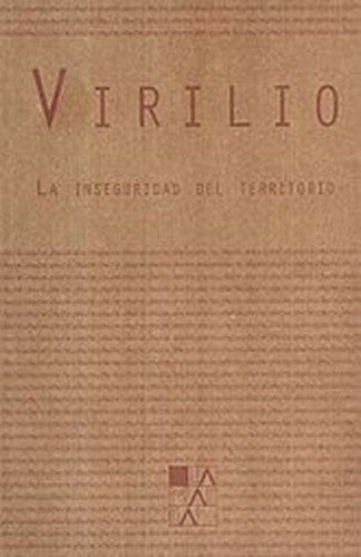 Virilio. Inseguridad Del Territorio, La, De Virilio, Paul. Editorial La Marca Editora, Tapa Blanda En Español