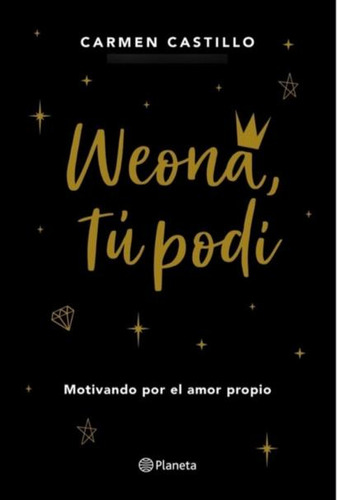 Weona, Tu Podi - Carmen Castillo