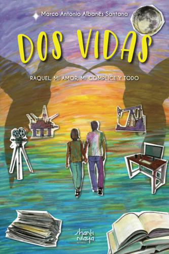 Libro: Dos Vidas: Raquel, Mi Amor, Mi Cómplice Y Todo (spani