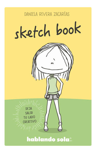 Libro: Hablando Sola. Sketch Book