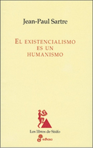 Existencialismo Es Un Humanismo, El - Jean-paul Sartre