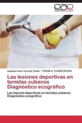 Libro Las Lesiones Deportivas En Tenistas Cubanos Diagnos...