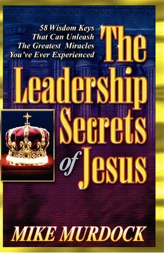 The Leadership Secrets Of Jesus, De Mike Murdock. Editorial Wisdom International, Tapa Blanda En Inglés