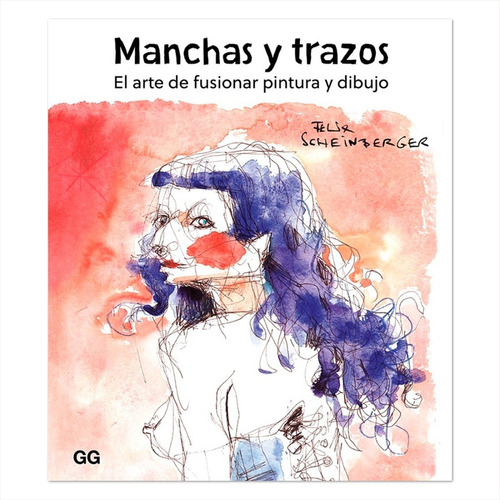 Manchas Y Trazos | Felix Scheinberger