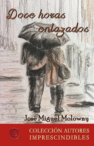 Libro Doce Horas Enlazados - Jose Miguel Molowny Barreto