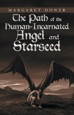 Libro The Path Of The Human-incarnated Angel And Starseed...