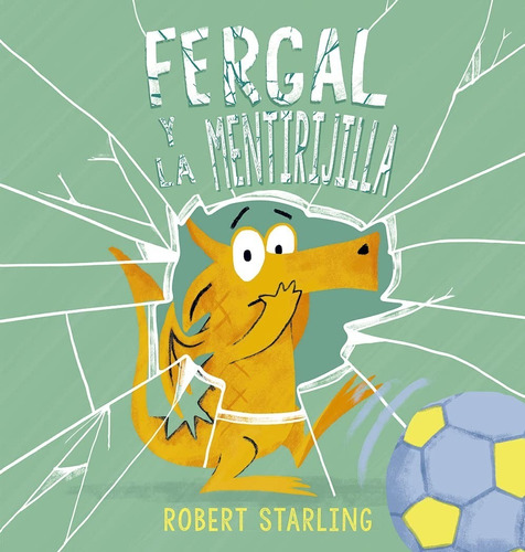 Fergal Y La Mentirijilla. Robert Starling