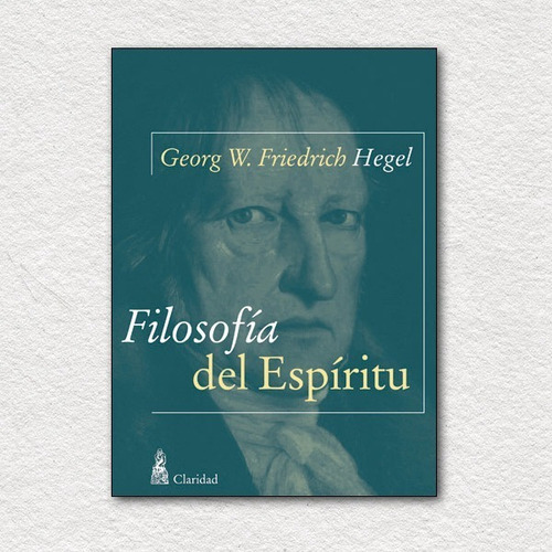 Filosofía Del Espíritu. Georg W. F. Hegel.