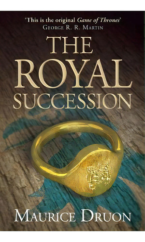 The Royal Succesion (accursed Kings #4), De Druon, Maurice. Editorial Harper Collins Publishers