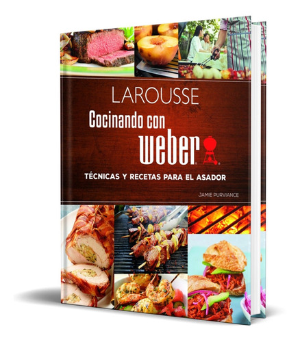 Libro Cocinando Con Weber - Jamie Purviance [ Original ]