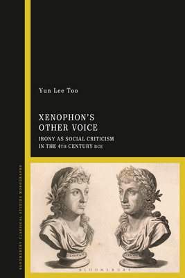 Libro Xenophon's Other Voice: Irony As Social Criticism I...