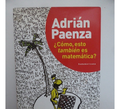 Como Esto Tambien Es Matematica - Adrian Paenza - Sudamerica