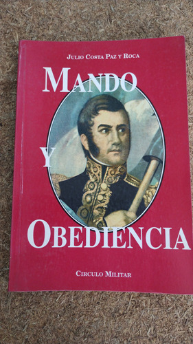 Mando Y Obediencia Julio Costa Paz Y Roca 