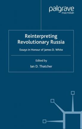 Libro Reinterpreting Revolutionary Russia - Ian D. Thatcher