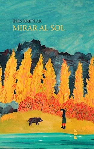 Mirar Al Sol - Ines Kreplak