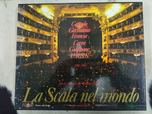 La Scala Nel Mondo, Canadá, Germania, Francia, Urss, Japón 