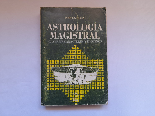 Astrologia Magistral, Jose Garaña. Kier