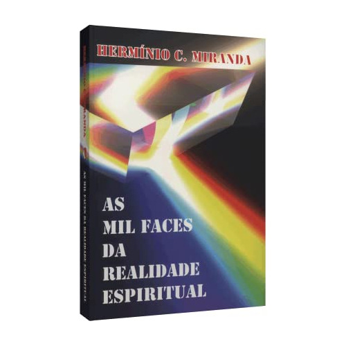Libro Mil Faces Da Realidade Espiritual As De Hermínio C Mir
