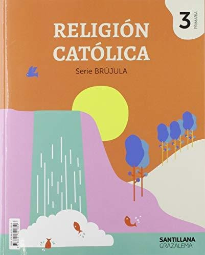 Religión católica, 3 primaria, de VV. AA.. Editorial GRAZALEMA, tapa blanda en español, 2019