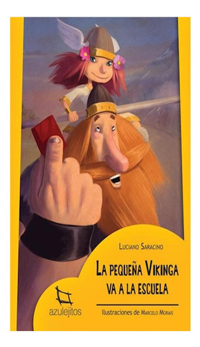 La Pequeña Vikinga Va A La Escuela Luciano Estrada None