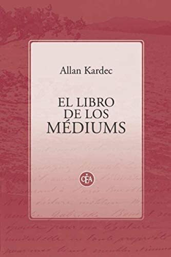 Libro: El Libro De Los Médiums (spanish Edition)