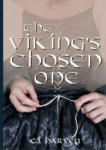 The Viking's Chosen One, De Harvey, C. J.. Editorial Lulu Pr, Tapa Blanda En Inglés