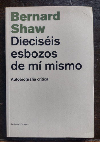 Dieciséis Esbozos De Mí Mismo De Bernard Shaw