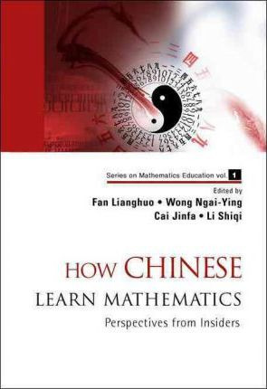 Libro How Chinese Learn Mathematics: Perspectives From In...