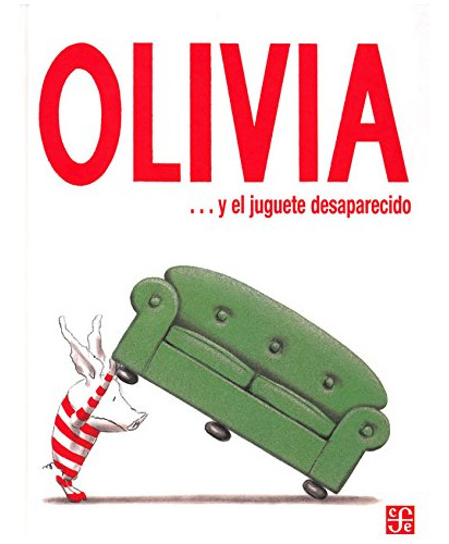 Olivia Y El Juguete Desaparecido, Ian Falconer, Ed. Fce