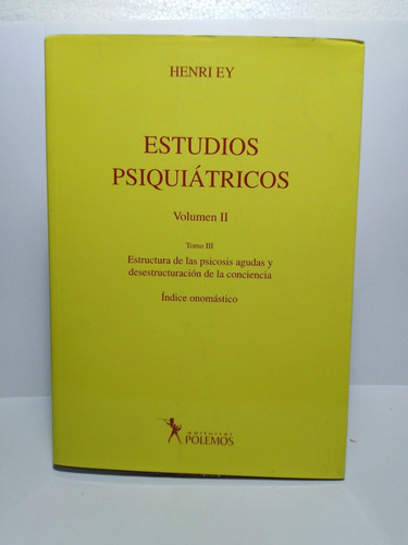 Estudios Psiquiatricos Volumen Ii - Henri Ey