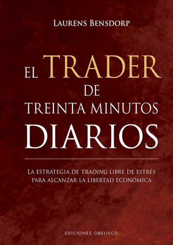 Trader De Treinta Minutos Diarios El - Bensdorp Laurens