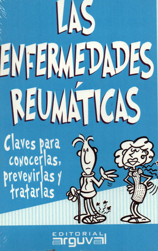 Las Enfermedades Reumáticas: Claves Para Conocerlas, Preve, De Ferran J. García. Serie 8495948687, Vol. 1. Editorial Ediciones Gaviota, Tapa Blanda, Edición 2004 En Español, 2004
