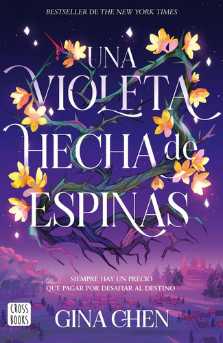 Una violeta hecha de espinas: No aplica, de Chen, Gina. Serie No aplica, vol. No aplica. Editorial CROSSBOOKS, tapa pasta blanda, edición 1 en español, 2023