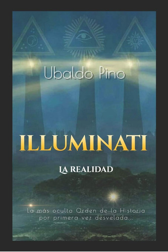 Libro: Illuminati: La Realidad (spanish Edition)