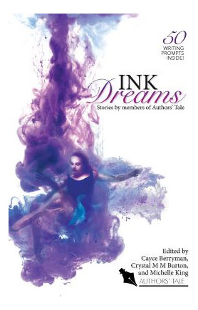 Libro Ink Dreams: Stories By Members Of Authors' Tale - B...